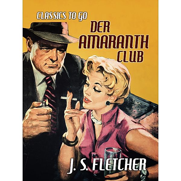 Der Amaranth Club, J. S. Fletcher
