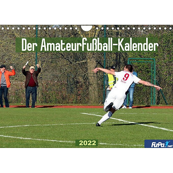 Der Amateurfußball-Kalender (Wandkalender 2022 DIN A4 quer), FuPa GmbH
