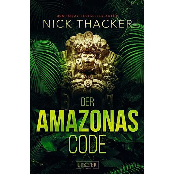 DER AMAZONAS-CODE, Nick Thacker