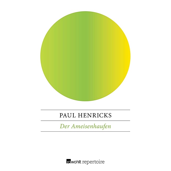 Der Ameisenhaufen, Paul Henricks