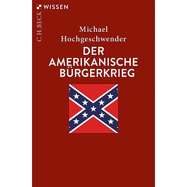 Der amerikanische Bürgerkrieg, Michael Hochgeschwender