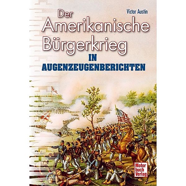 Der Amerikanische Bürgerkrieg in Augenzeugenberichten, Victor Austin