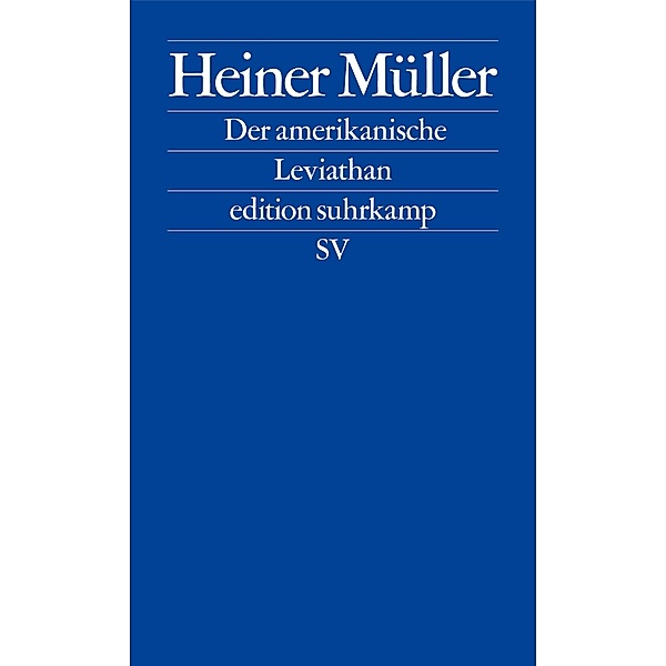 Der amerikanische Leviathan / edition suhrkamp Bd.2756, Heiner Müller