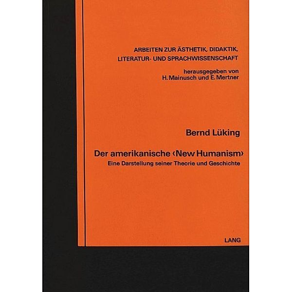 Der amerikanische New Humanism, Bernd Lüking