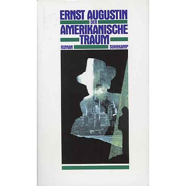 Der amerikanische Traum, Ernst Augustin