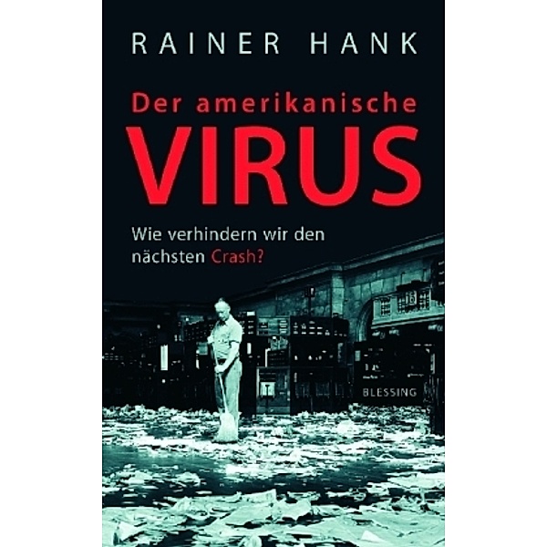 Der amerikanische Virus, Rainer Hank