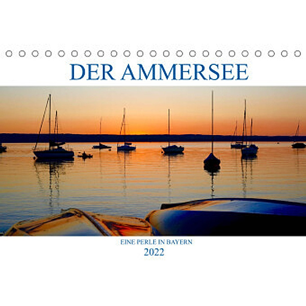 Der Ammersee (Tischkalender 2022 DIN A5 quer), Anette/Thomas Jäger