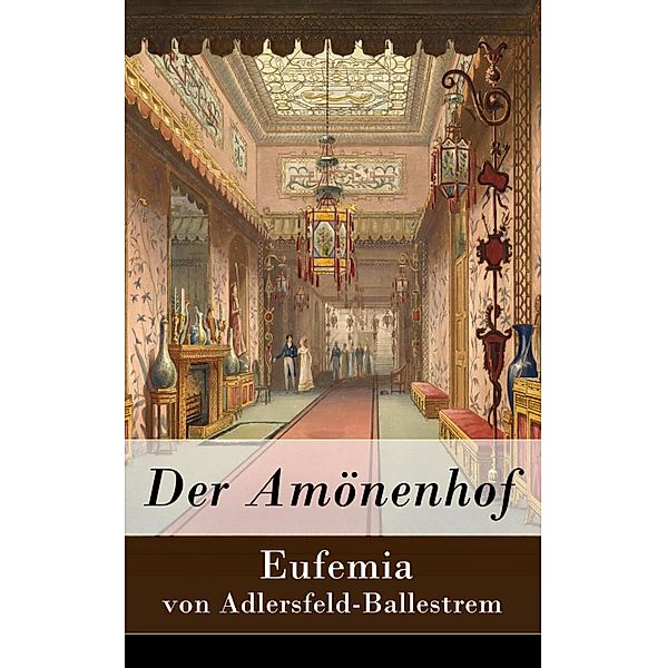 Der Amönenhof, Eufemia von Adlersfeld-Ballestrem