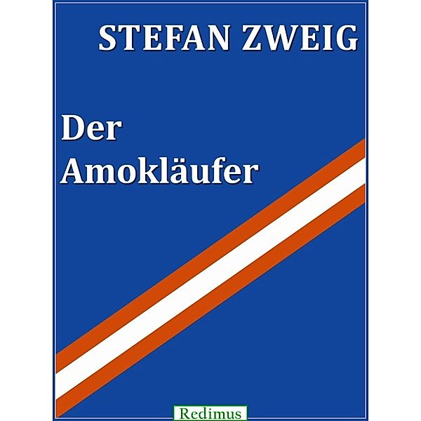 Der Amokläufer, Stefan Zweig