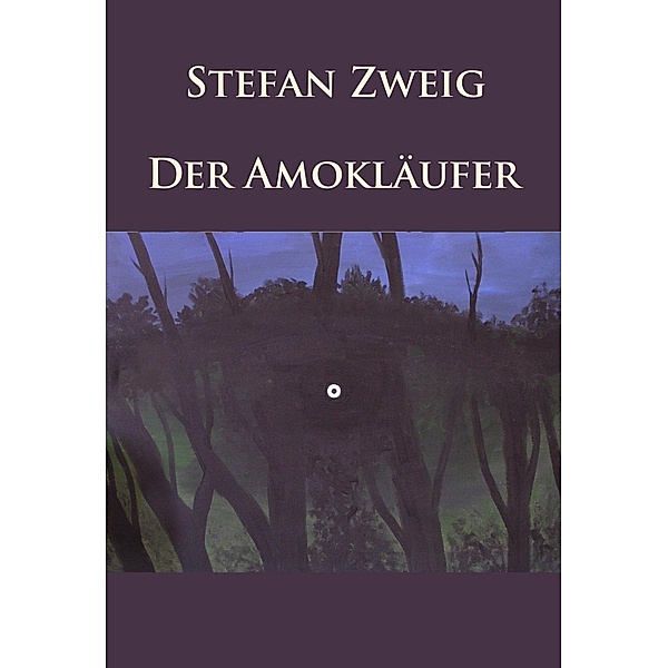 Der Amokläufer, Stefan Zweig