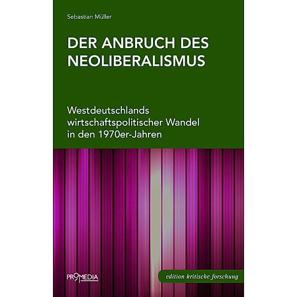 Der Anbruch des Neoliberalismus, Sebastian Müller