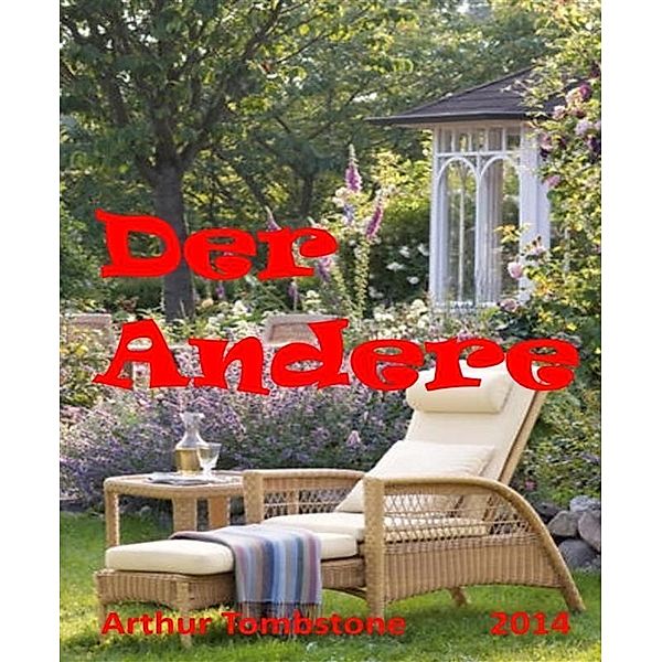 Der Andere, Arthur Tombstone