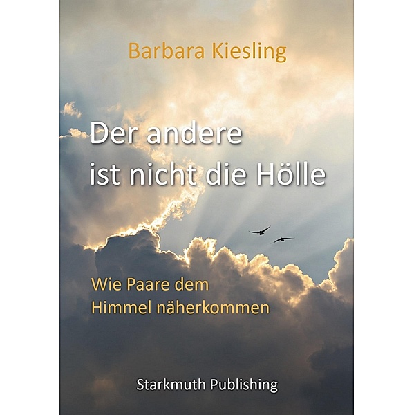 Der andere ist nicht die Hölle, Barbara Kiesling