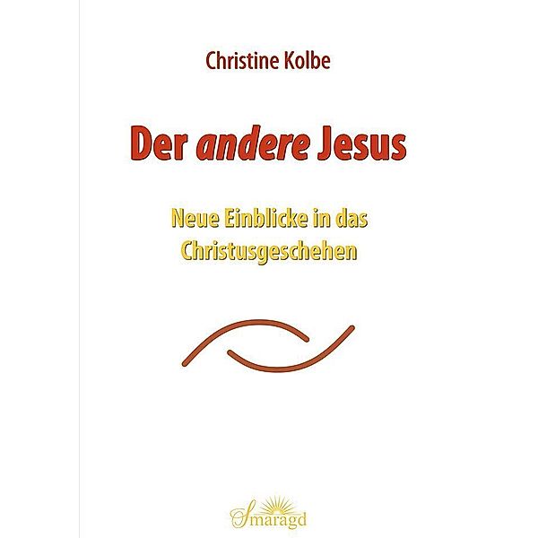 Der andere Jesus, Christine Kolbe