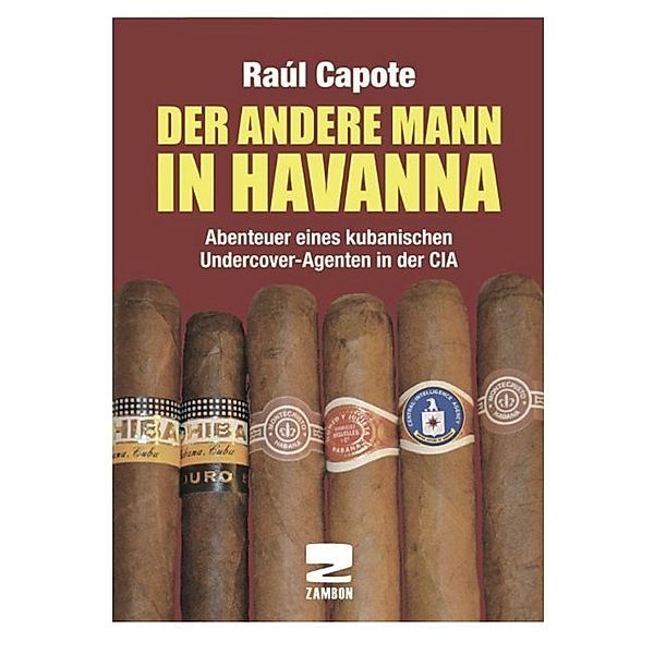 Der andere Mann in Havanna, Raúl Capote