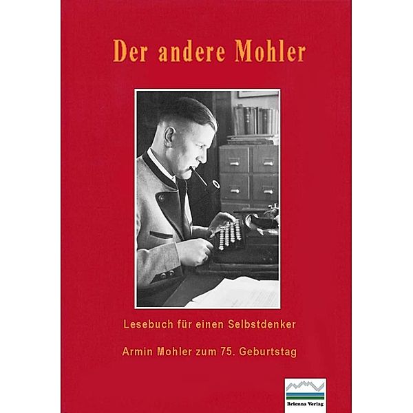 Der andere Mohler - Lesebuch für einen Selbstdenker