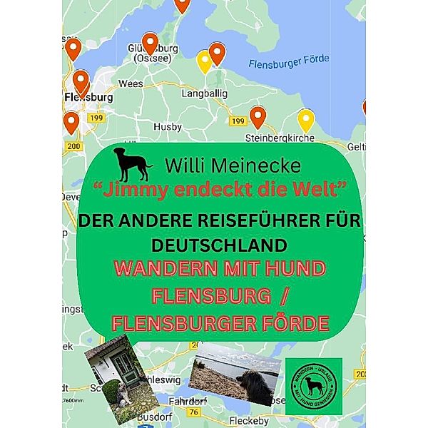 Der andere Reiseführer für Deutschland - Wandern mit Hund Flensburg /Flensburger Förde, Willi Meinecke