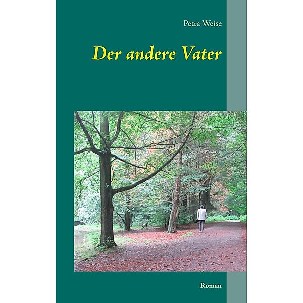 Der andere Vater, Petra Weise