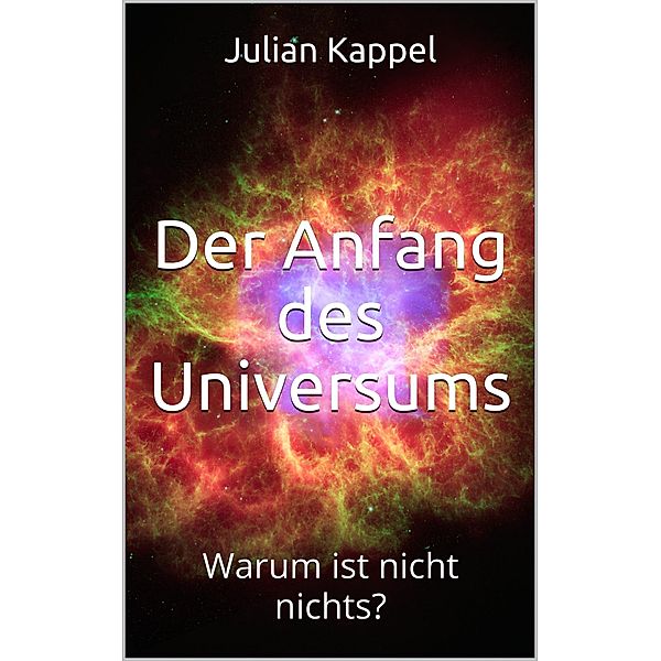 Der Anfang des Universums, Julian Kappel