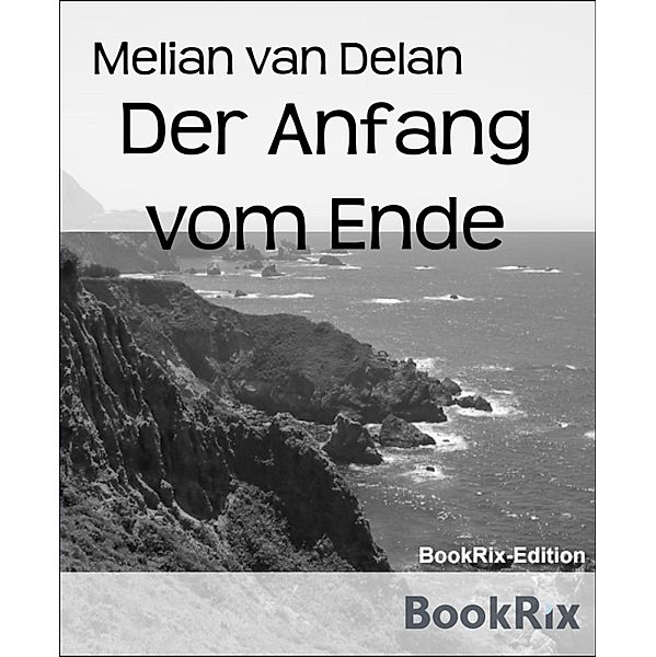 Der Anfang vom Ende, Melian van Delan