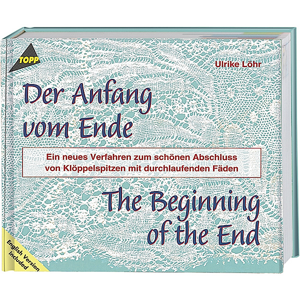 Der Anfang vom Ende - Klöppel-Fachbuch. The Beginning of the End, Ulrike Löhr