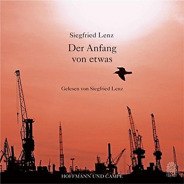 Der Anfang von etwas, 1 Audio-CD, Siegfried Lenz