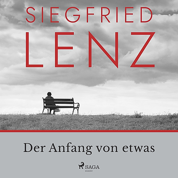 Der Anfang von etwas, Siegfried Lenz