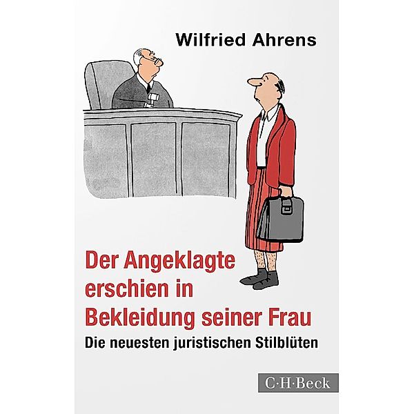 Der Angeklagte erschien in Bekleidung seiner Frau, Wilfried Ahrens