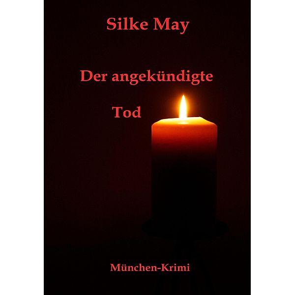 Der angekündigte Tod, Silke May