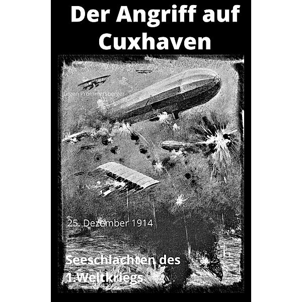 Der Angriff auf Cuxhaven, Jürgen Prommersberger