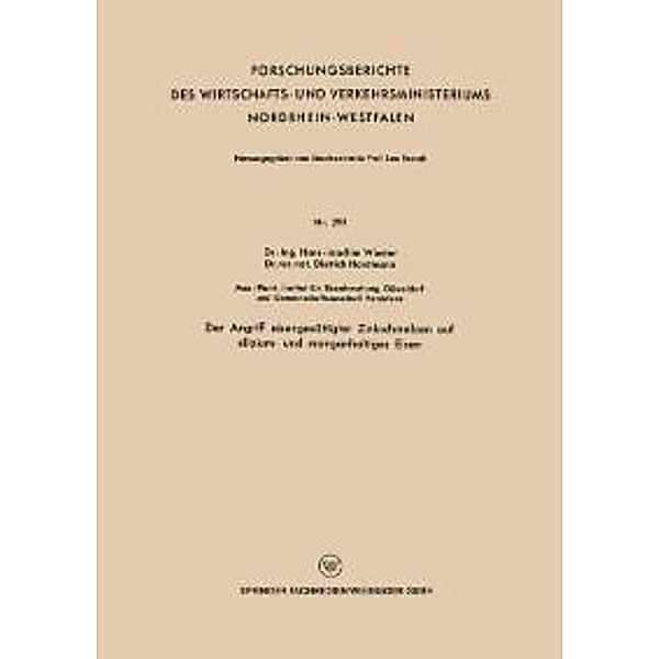 Der Angriff eisengesättigter Zinkschmelzen auf silizium- und manganhaltiges Eisen / Forschungsberichte des Wirtschafts- und Verkehrsministeriums Nordrhein-Westfalen Bd.291, Hans-Joachim Wiester