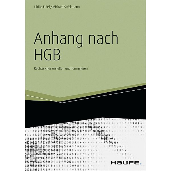 Der Anhang nach HGB - inkl. Arbeitshilfen online / Haufe Fachbuch, Ulrike Eidel, Michael Strickmann