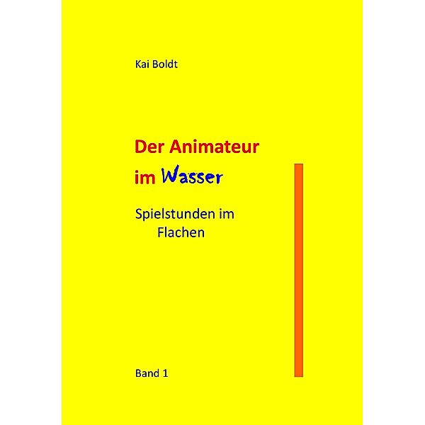 Der Animateur im Wasser, Kai Boldt