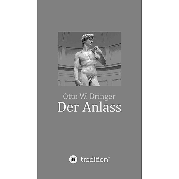 Der Anlass, Otto W. Bringer