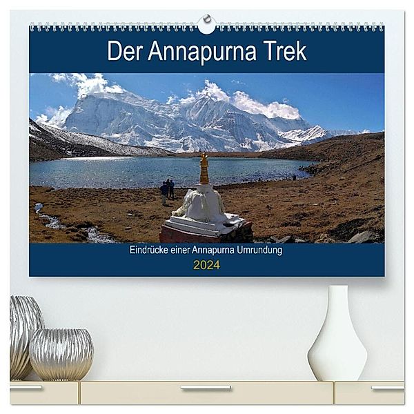 Der Annapurna Trek (hochwertiger Premium Wandkalender 2024 DIN A2 quer), Kunstdruck in Hochglanz, Andreas Hennighaußen