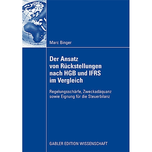 Der Ansatz von Rückstellungen nach HGB und IFRS im Vergleich, Marc Binger