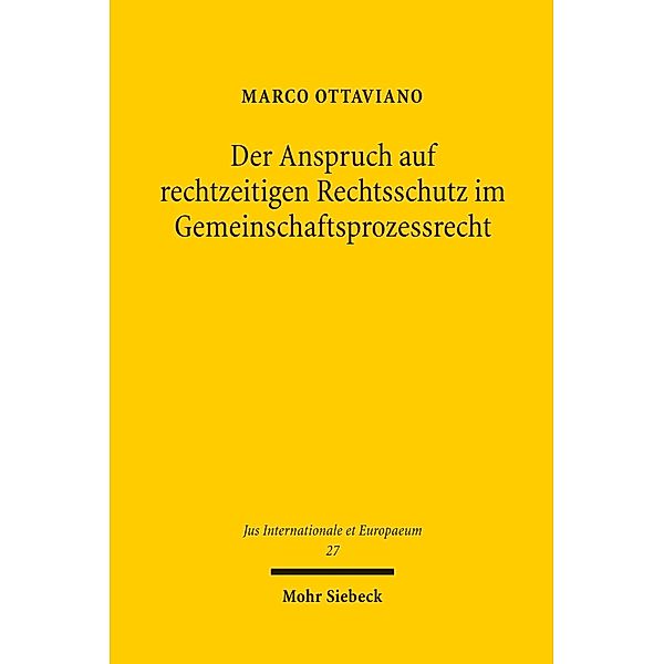 Der Anspruch auf rechtzeitigen Rechtsschutz im Gemeinschaftsprozessrecht, Marco Ottaviano