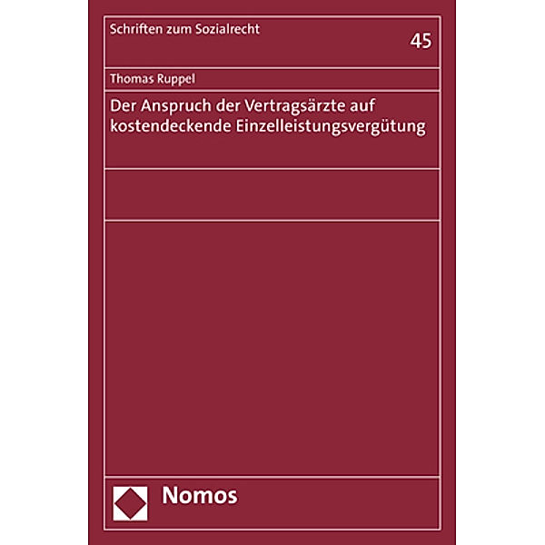 Der Anspruch der Vertragsärzte auf kostendeckende Einzelleistungsvergütung, Thomas Ruppel