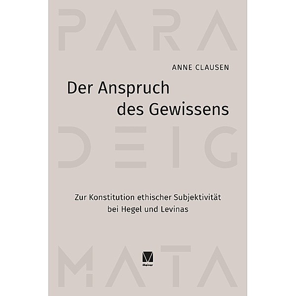 Der Anspruch des Gewissens / Paradeigmata Bd.46, Anne Clausen