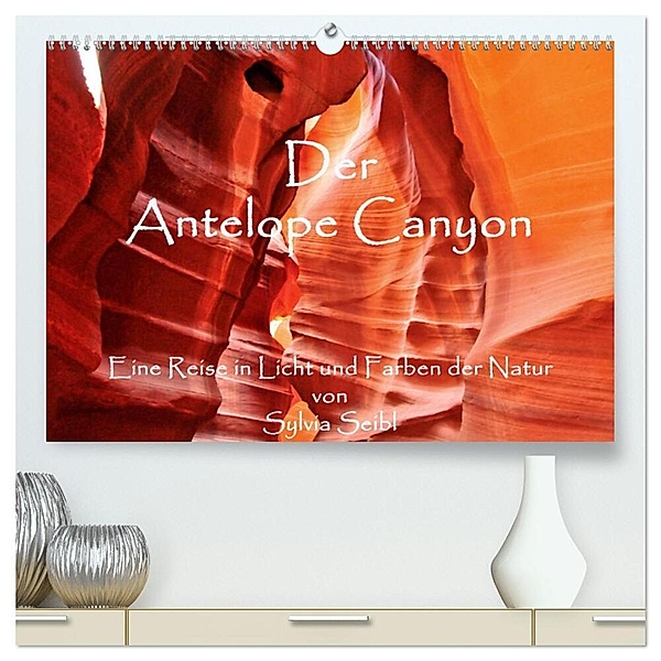 Der Antelope Canyon (hochwertiger Premium Wandkalender 2024 DIN A2 quer), Kunstdruck in Hochglanz, Sylvia Seibl