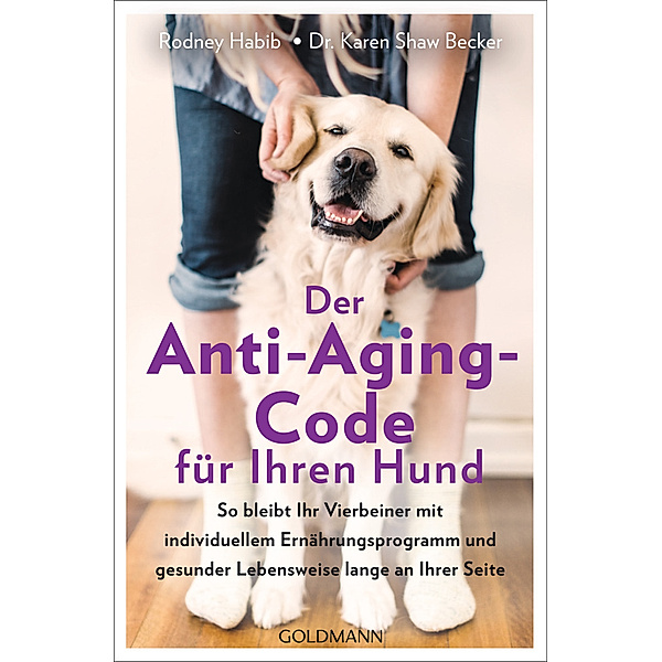 Der Anti-Aging-Code für Ihren Hund, Rodney Habib, Karen Shaw Becker