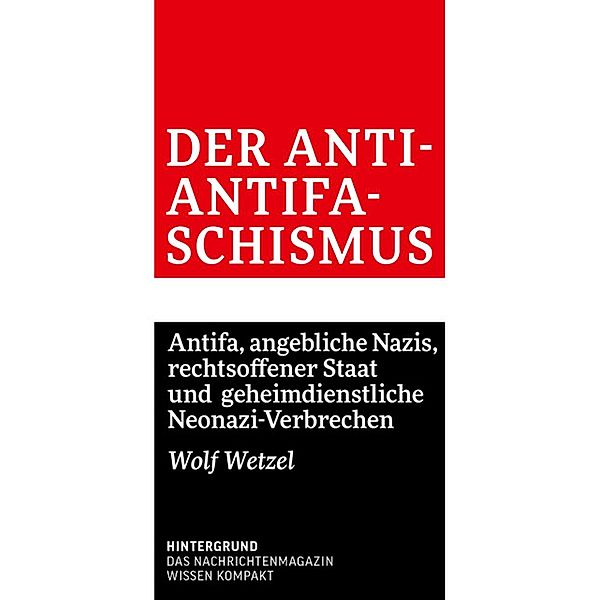 Der Anti-Antifaschismus, Wolf Wetzel