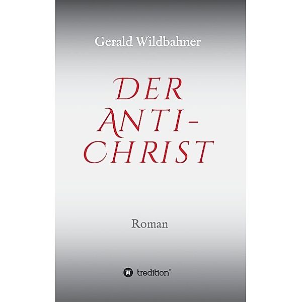 Der Anti-Christ, Gerald Wildbahner