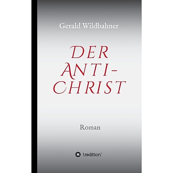 Der Anti-Christ, Gerald Wildbahner