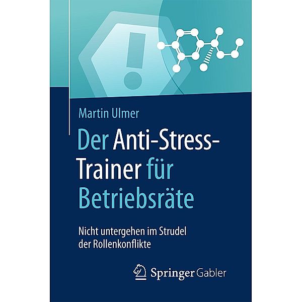 Der Anti-Stress-Trainer für Betriebsräte / Anti-Stress-Trainer, Martin Ulmer