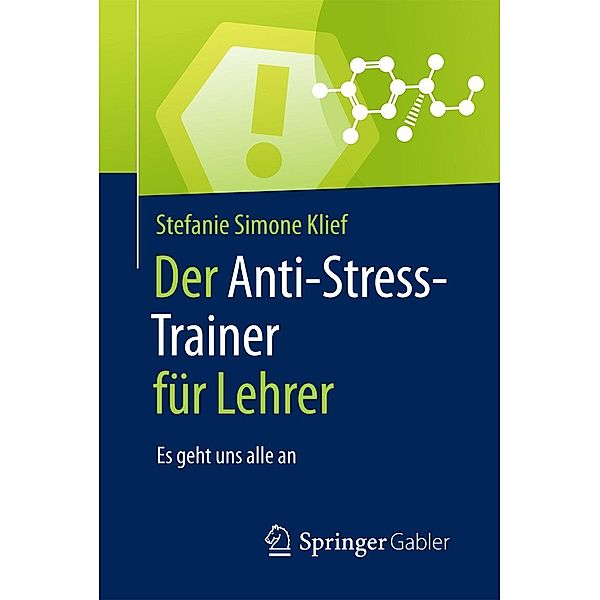 Der Anti-Stress-Trainer für Lehrer / Anti-Stress-Trainer, Stefanie Simone Klief