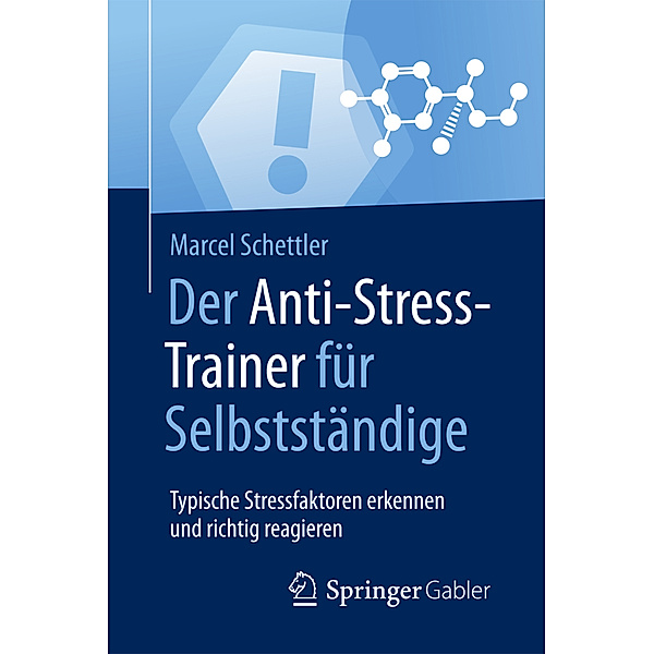 Der Anti-Stress-Trainer für Selbstständige, Marcel Schettler