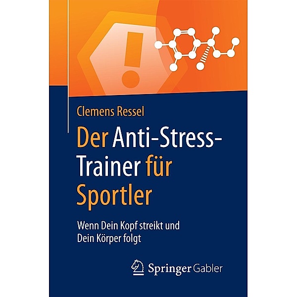 Der Anti-Stress-Trainer für Sportler / Anti-Stress-Trainer, Clemens Ressel