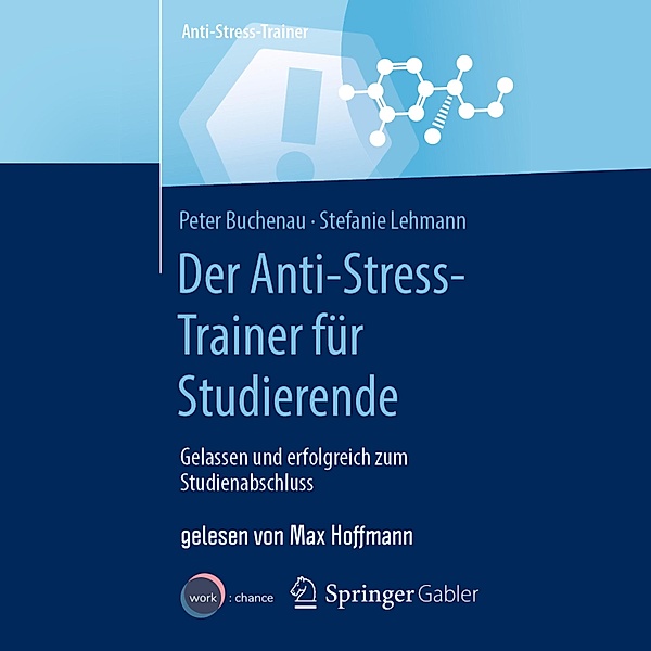 Der Anti-Stress-Trainer für Studierende, Peter Buchenau, Stefanie Lehmann