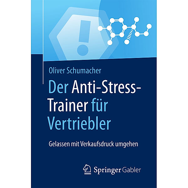 Der Anti-Stress-Trainer für Vertriebler, Oliver Schumacher